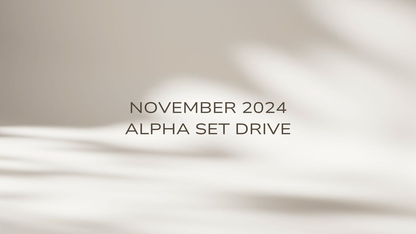 November 2024 ALPHA SET DESIGN DRIVE